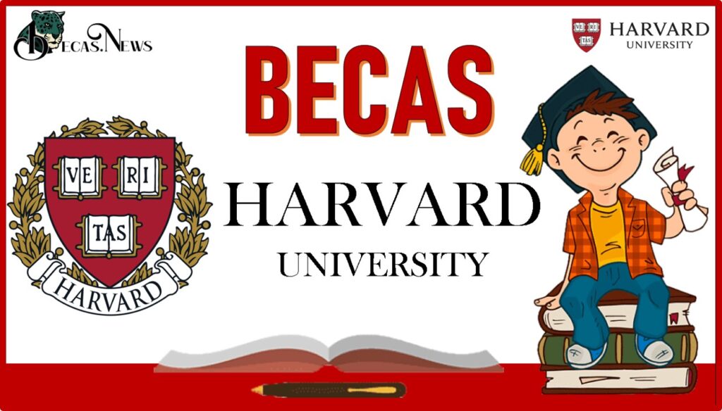 Cuáles son los requisitos para obtener una beca en Harvard 25 beca harvard