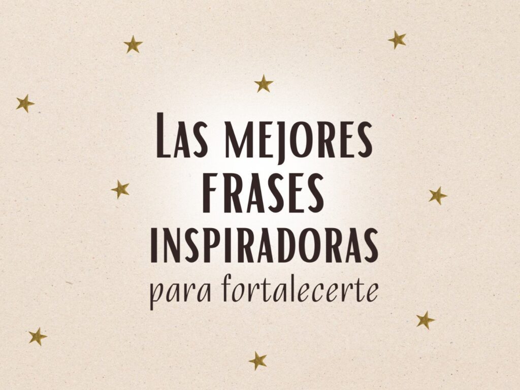 Cómo encontrar fuerzas en momentos difíciles con frases inspiradoras 4 frases inspiradoras 1