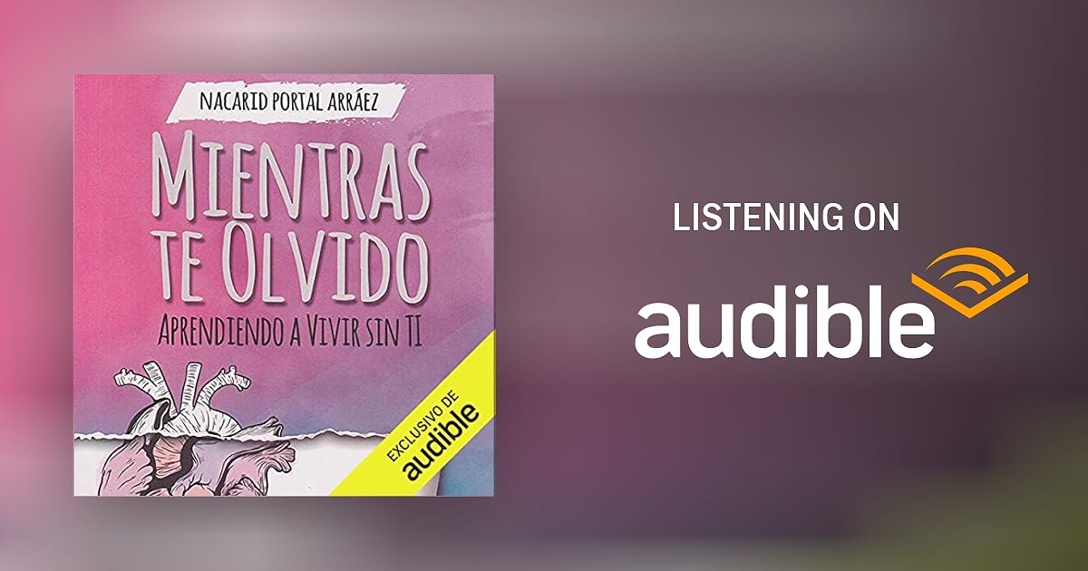 Qué es Mientras te olvido: aprendiendo a vivir sin ti"